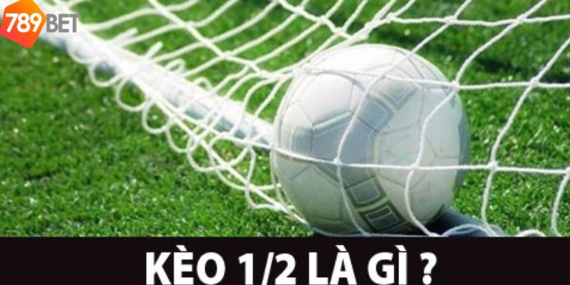 Kèo chấp nửa trái rất phổ biến trong bóng đá