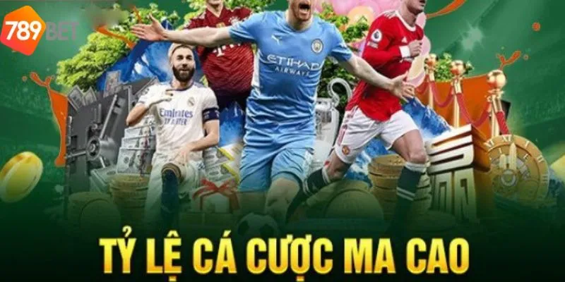 Tìm Hiểu Về Tỷ Lệ Kèo Ma Cao Và Cách Hoạt Động Tại 789bet 4 Chiến thuật mà người chơi cần biết để tối ưu hóa thắng cược