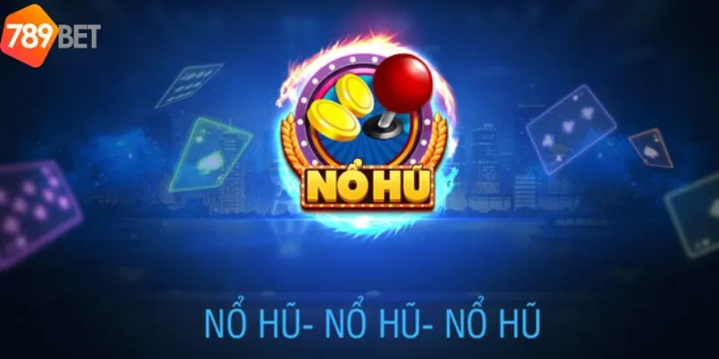 Tìm hiểu thủ thuật để tối ưu trải nghiệm chơi Nổ Hũ Club