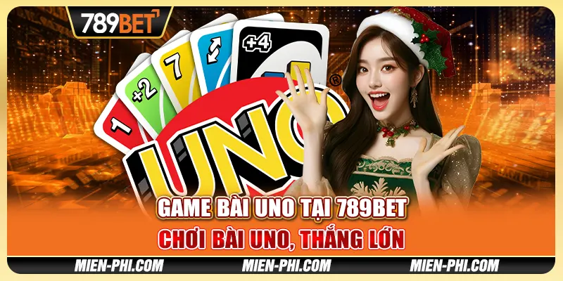 Game Bài Uno Tại 789bet Chơi Bài Uno, Thắng Lớn Cùng Nhà Cái 1 Game Bài Uno Tại 789bet Chơi Bài Uno, Thắng Lớn Cùng Nhà Cái