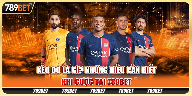 Kèo Dơ Là Gì? Những Điều Cần Biết Khi Cược Tại 789bet