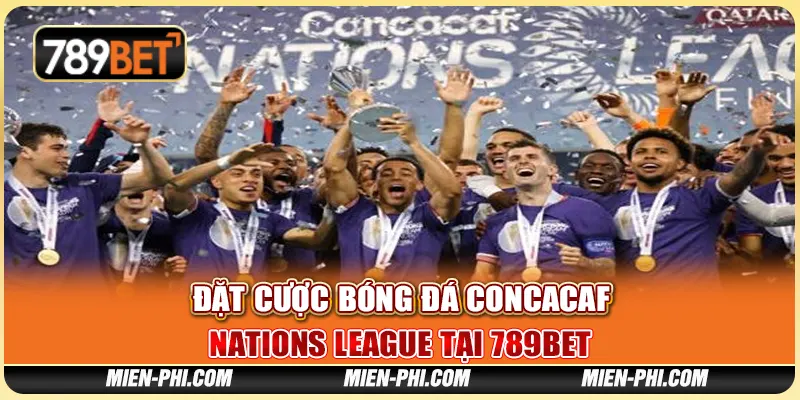 Đặt Cược Bóng Đá CONCACAF Nations League Tại 789bet