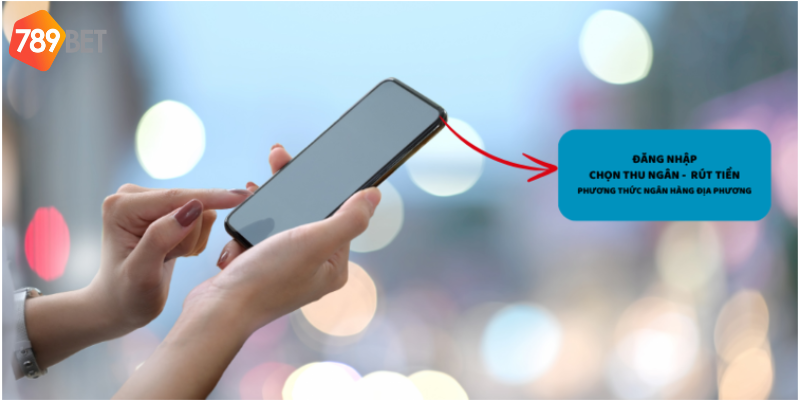 Chọn ngân hàng địa phương tại thu ngân và thực hiện lệnh rút tiền tại nền tảng