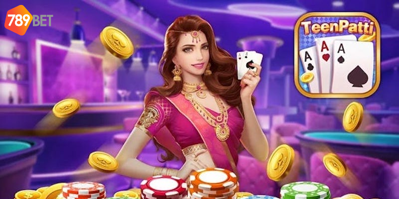 Khám phá Teen Patti Ấn Độ tại 789bet