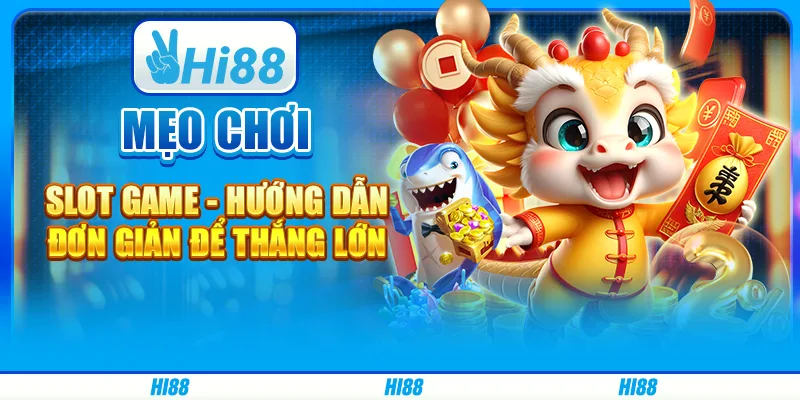Mẹo Chơi Slot Game