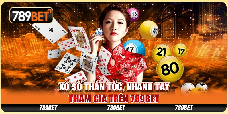 Xổ Số Thần Tốc, Nhanh Tay Tham Gia Trên Nền Tảng 789bet