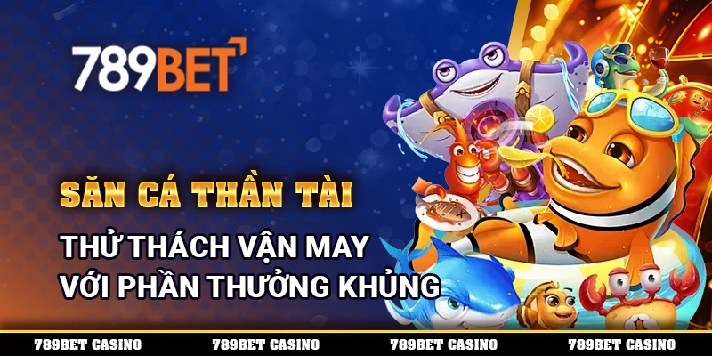 săn cá thần tài