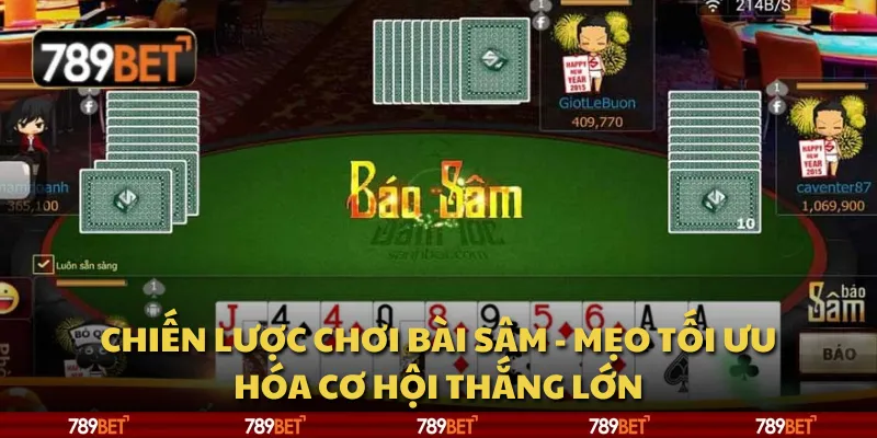Chiến lược chơi bài Sâm - Mẹo tối ưu hóa cơ hội thắng lớn