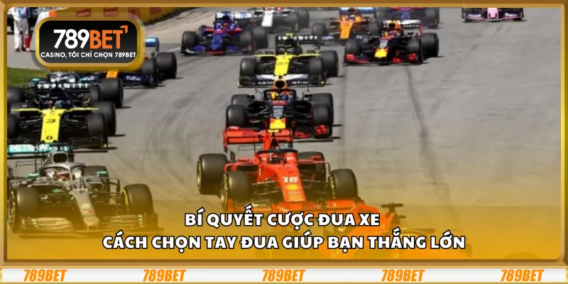 Bí quyết cược đua xe – Cách chọn tay đua giúp bạn thắng lớn