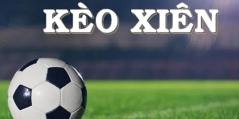 Mẹo cược xiên bóng đá để thắng đậm